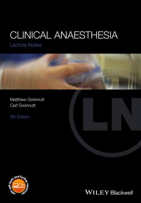 Clinical Anaesthesia - Matthew  Gwinnutt