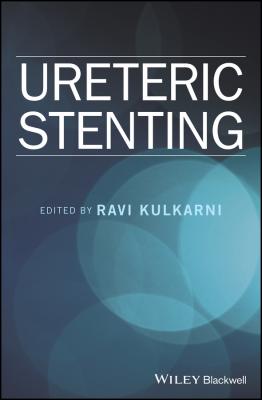 Ureteric Stenting - Ravi  Kulkarni