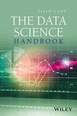 The Data Science Handbook - Field  Cady