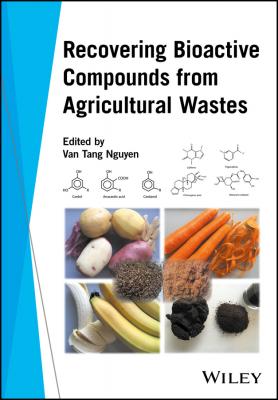 Recovering Bioactive Compounds from Agricultural Wastes - Van Nguyen Tang