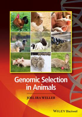 Genomic Selection in Animals - Joel  Weller
