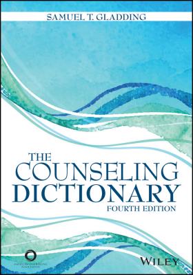 The Counseling Dictionary - Samuel Gladding T.