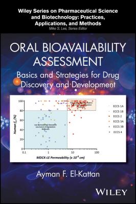 Oral Bioavailability Assessment. Basics and Strategies for Drug Discovery and Development - Mike Lee S.