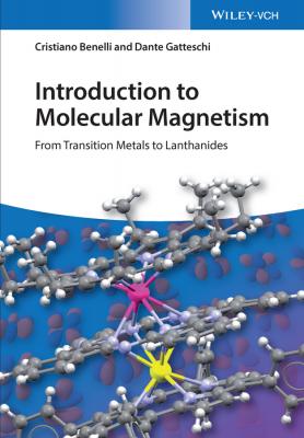 Introduction to Molecular Magnetism. From Transition Metals to Lanthanides - Dante  Gatteschi