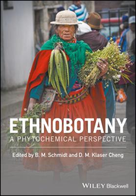 Ethnobotany. A Phytochemical Perspective - Barbara Schmidt M.