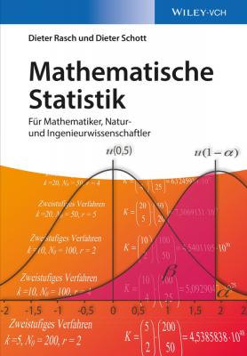 Mathematische Statistik. Für Mathematiker, Natur- und Ingenieurwissenschaftler - Dieter  Rasch