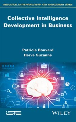 Collective Intelligence Development in Business - Patricia  Bouvard