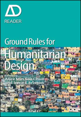 Ground Rules in Humanitarian Design - Irene E. Brisson
