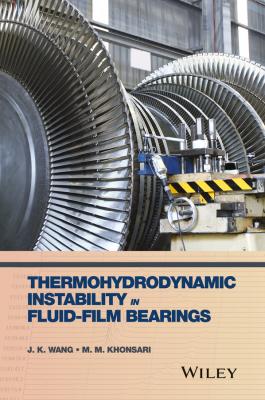 Thermohydrodynamic Instability in Fluid-Film Bearings - J. Wang K.