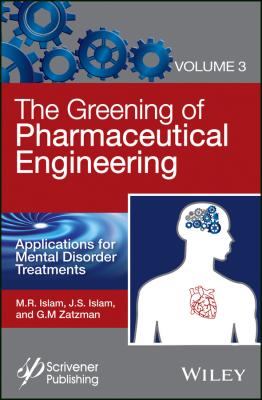 The Greening of Pharmaceutical Engineering, Applications for Mental Disorder Treatments - Gary Zatzman M.