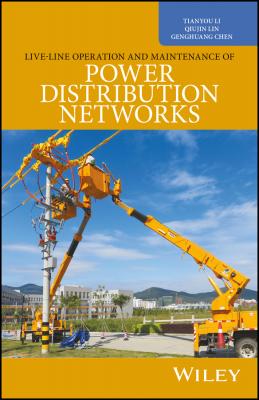 Live-Line Operation and Maintenance of Power Distribution Networks - Tianyou  Li
