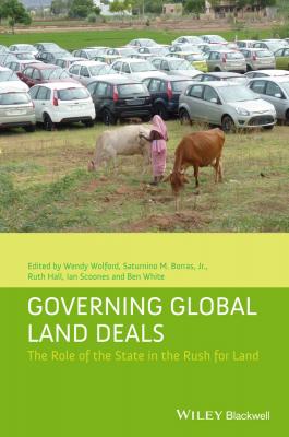 Governing Global Land Deals. The Role of the State in the Rush for Land - Ian Scoones