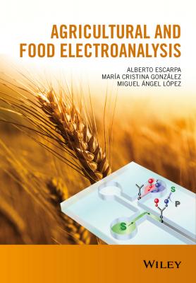 Agricultural and Food Electroanalysis - Alberto  Escarpa