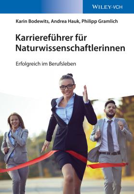 Karriereführer für Naturwissenschaftlerinnen. Erfolgreich im Berufsleben - Karin  Bodewits