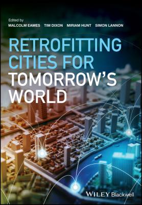 Retrofitting Cities for Tomorrow's World - Tim  Dixon