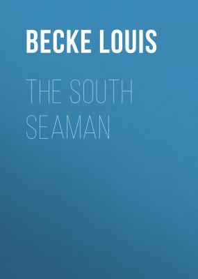 The South Seaman - Becke Louis