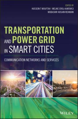Transportation and Power Grid in Smart Cities. Communication Networks and Services - Melike  Erol-Kantarci