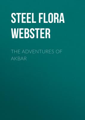 The Adventures of Akbar - Steel Flora Annie Webster
