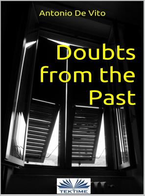 Doubts From The Past - Antonio De Vito