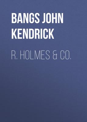 R. Holmes & Co. - Bangs John Kendrick