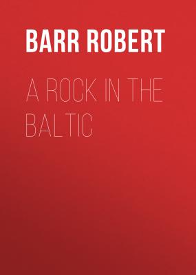 A Rock in the Baltic - Barr Robert