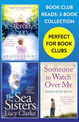 Book Club Reads: 3-Book Collection: Yesterday’s Sun, The Sea Sisters, Someone to Watch Over Me - Amanda  Brooke