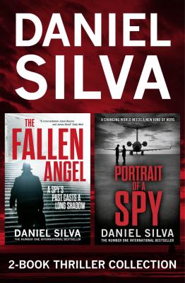 Daniel Silva 2-Book Thriller Collection: Portrait of a Spy, The Fallen Angel - Daniel  Silva