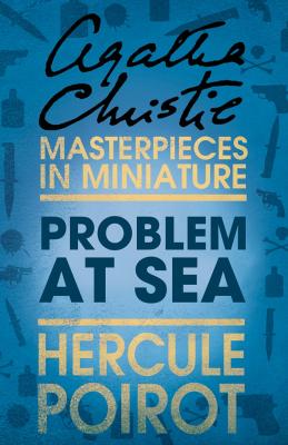 Problem at Sea: A Hercule Poirot Short Story - Агата Кристи