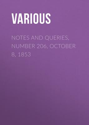 Notes and Queries, Number 206, October 8, 1853 - Various