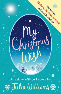 My Christmas Wish - Julia  Williams