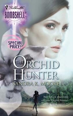 The Orchid Hunter - Sandra Moore K.