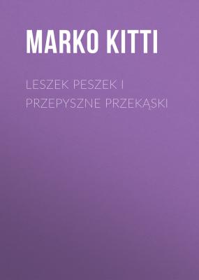 Leszek Peszek i przepyszne przekąski - Marko Kitti