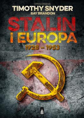 Stalin i Europa 1928 - 1953 - Timothy Snyder