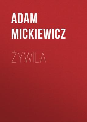 Żywila - Adam Mickiewicz