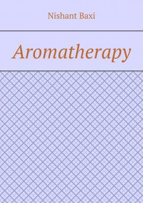 Aromatherapy - Nishant Baxi