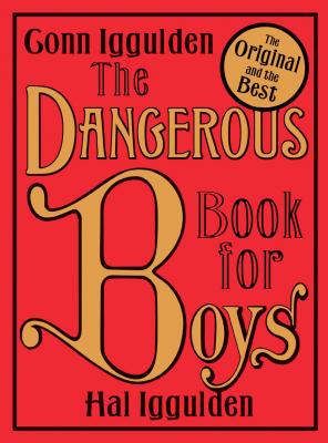 The Dangerous Book for Boys - Conn  Iggulden