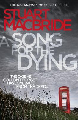 A Song for the Dying - Stuart MacBride