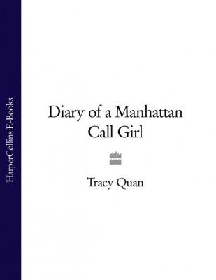 Diary of a Manhattan Call Girl - Tracy Quan