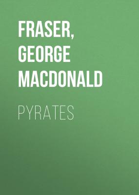 Pyrates - George MacDonald  Fraser