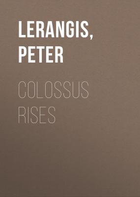 Colossus Rises - Peter  Lerangis