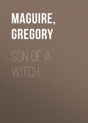 Son of a Witch - Gregory  Maguire