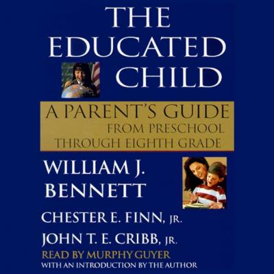 Educated Child - William J.  Bennett