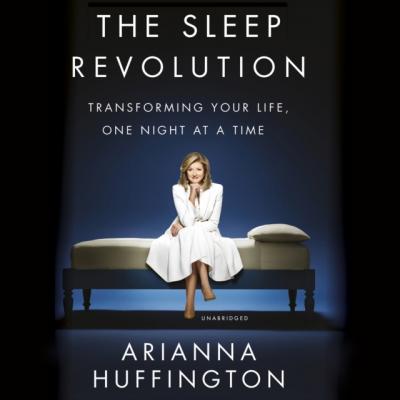 Sleep Revolution - Arianna  Huffington