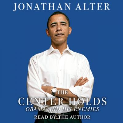 Center Holds - Jonathan  Alter