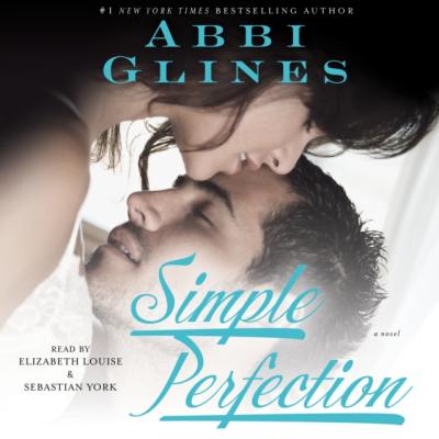 Simple Perfection - Abbi  Glines