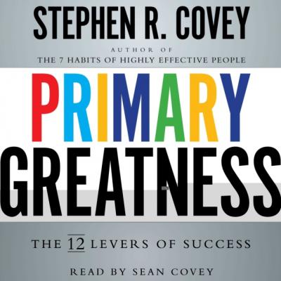 Primary Greatness - Стивен Кови