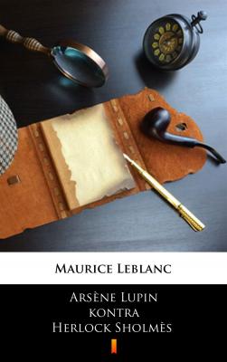 Arsène Lupin kontra Herlock Sholmès - Leblanc Maurice