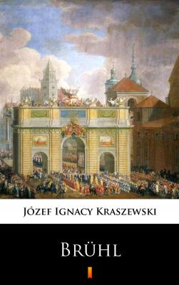 Trylogia Saska - Józef Ignacy Kraszewski