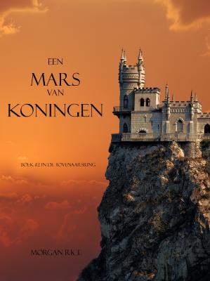Een Mars Van Koningen  - Морган Райс