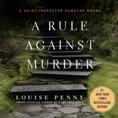 Rule Against Murder - Луиза Пенни